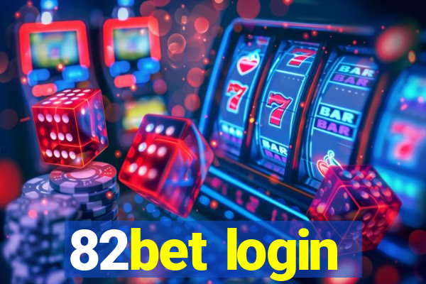 82bet login